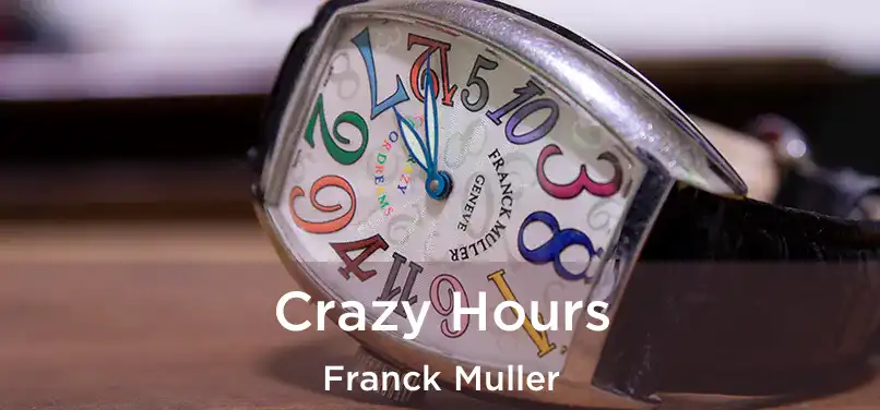 Crazy Hours Franck Muller