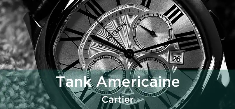  Tank Americaine Cartier